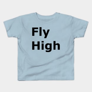 Fly High Kids T-Shirt